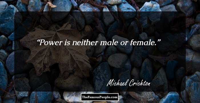Power is neither male or female.