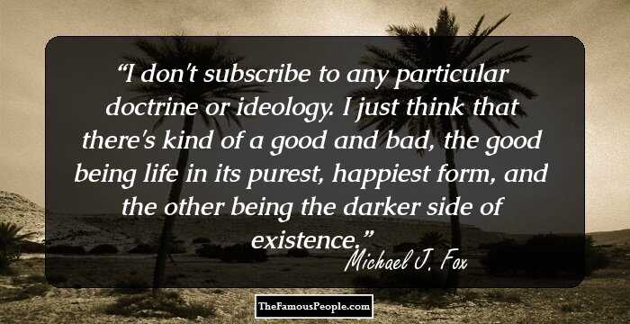 Thought-Provoking Quotes By Michael J. Fox
