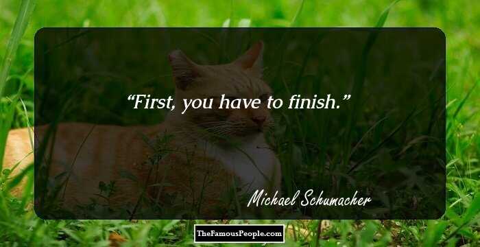 First, you have to finish.