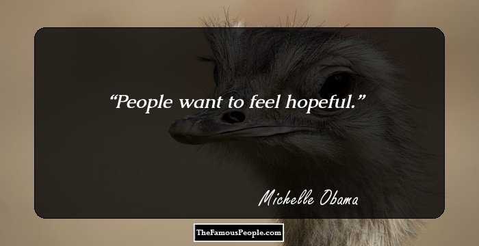 People want to feel hopeful.