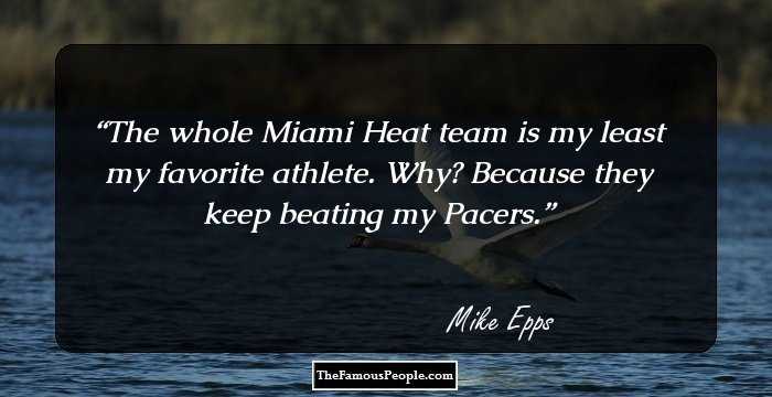 The whole Miami Heat team is my least my favorite athlete. Why? Because they keep beating my Pacers.
