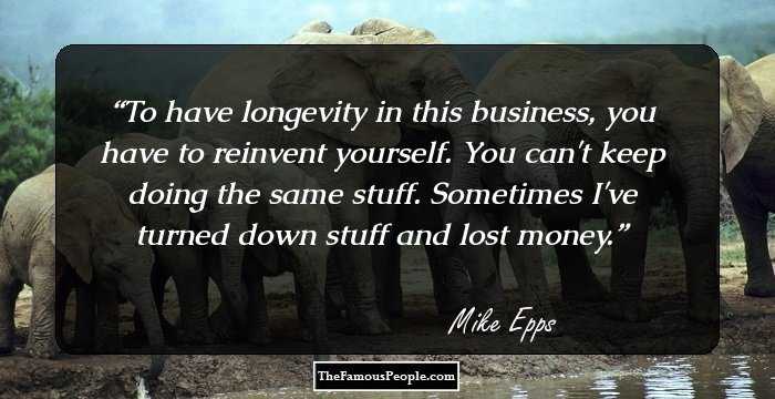 35 Notable Mike Epps Quotes That Will Help You Get A Head Start