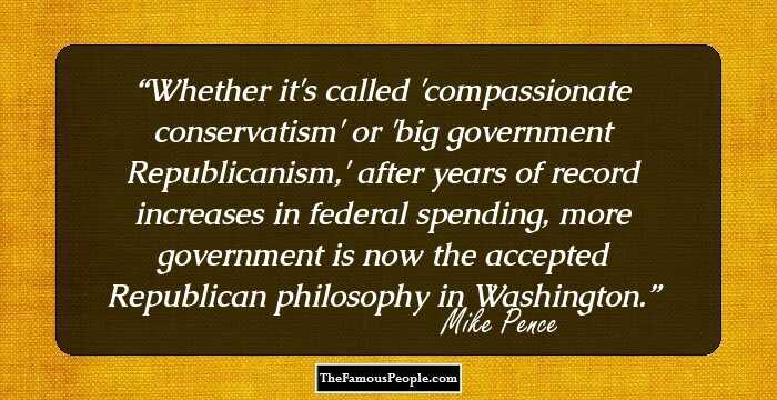 Whether it's called 'compassionate conservatism' or 'big government Republicanism,' after years of record increases in federal spending, more government is now the accepted Republican philosophy in Washington.