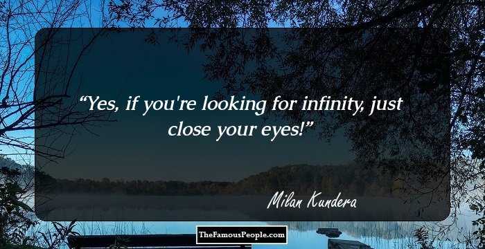 Yes, if you're looking for infinity, just close your eyes!