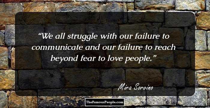 We all struggle with our failure to communicate and our failure to reach beyond fear to love people.