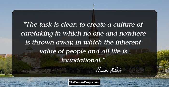The task is clear: to create a culture of caretaking in which no one and nowhere is thrown away, in which the inherent value of people and all life is foundational.