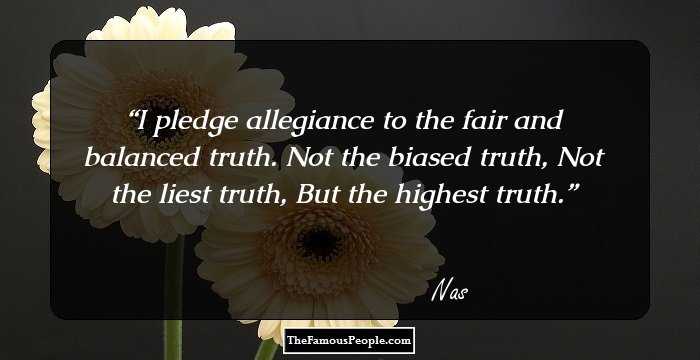 I pledge allegiance to the fair and balanced truth.
Not the biased truth,
Not the liest truth,
But the highest truth.