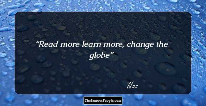 Read more learn more, change the globe