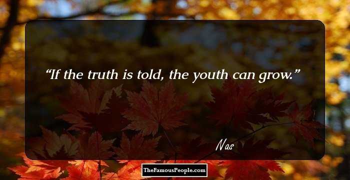 If the truth is told, the youth can grow.