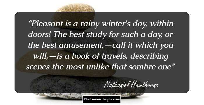 Pleasant is a rainy winter's day, within doors! The best study for such a day, or the best amusement,—call it which you will,—is a book of travels, describing scenes the most unlike that sombre one