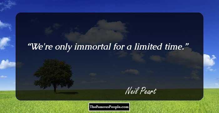 We're only immortal for a limited time.