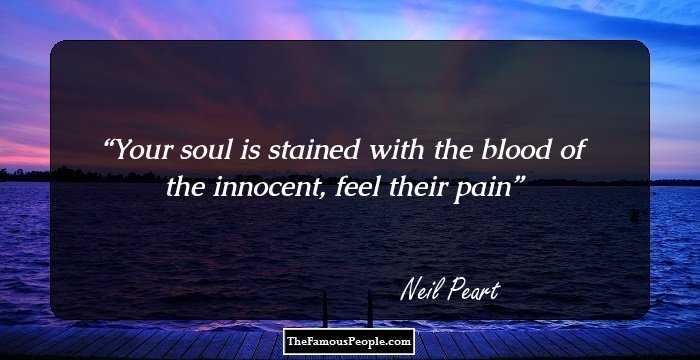 Your soul is stained with the blood of the innocent, feel their pain