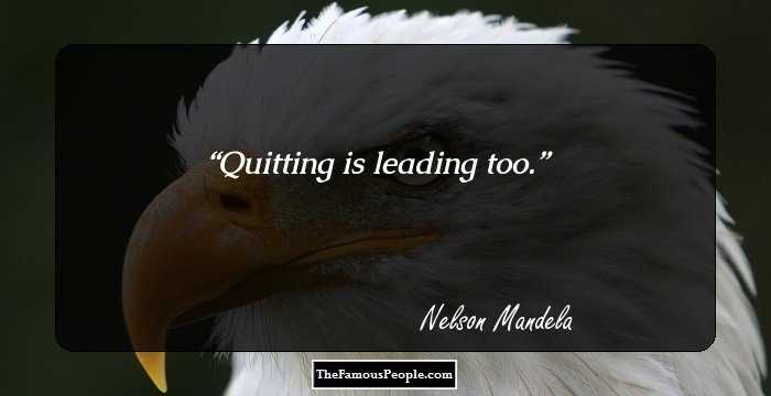 Quitting is leading too.