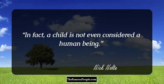 In fact, a child is not even considered a human being.