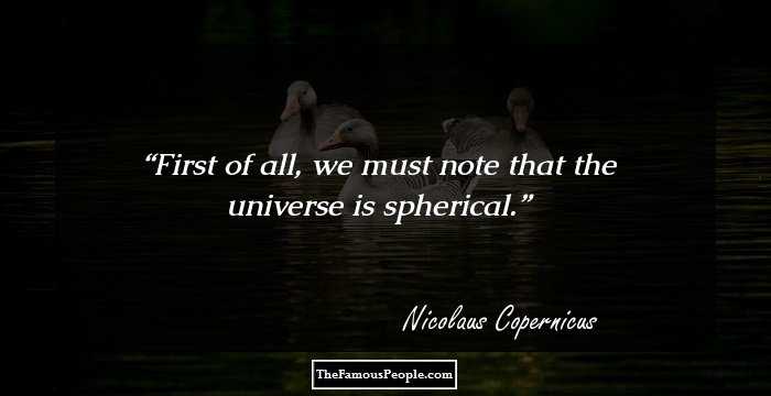 First of all, we must note that the universe is spherical.