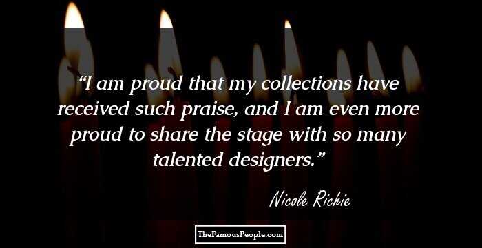 I am proud that my collections have received such praise, and I am even more proud to share the stage with so many talented designers.