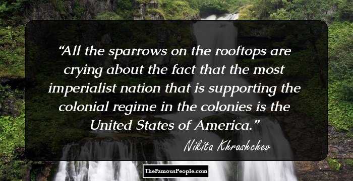 All the sparrows on the rooftops are crying about the fact that the most imperialist nation that is supporting the colonial regime in the colonies is the United States of America.