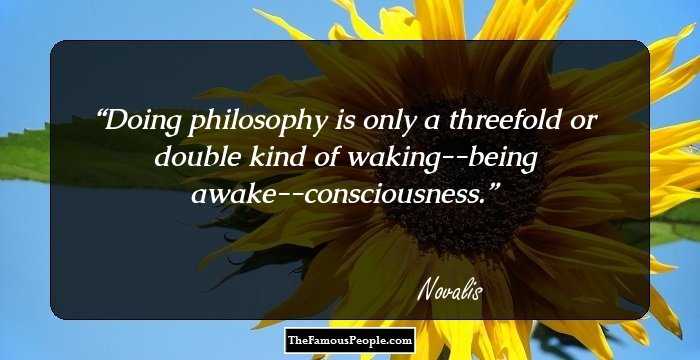 Doing philosophy is only a threefold or double kind of waking--being awake--consciousness.