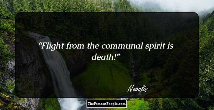 Flight from the communal spirit is death!