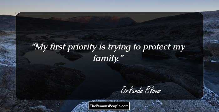 My first priority is trying to protect my family.