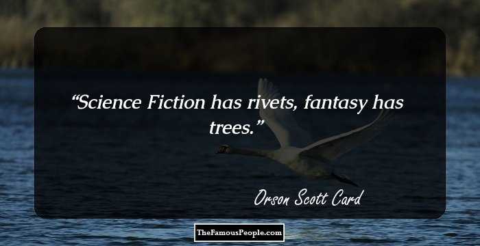 Science Fiction has rivets, fantasy has trees.