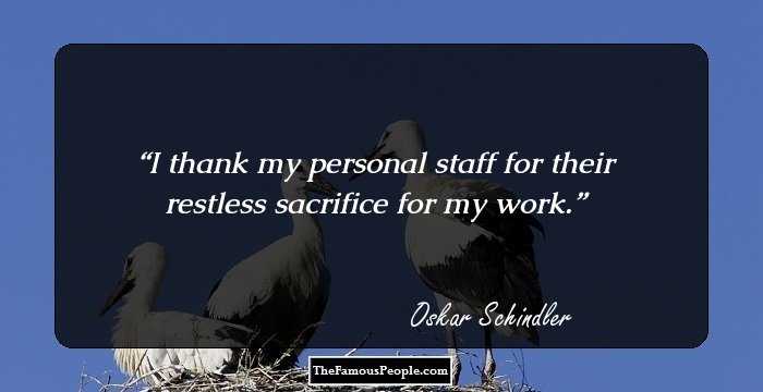 I thank my personal staff for their restless sacrifice for my work.