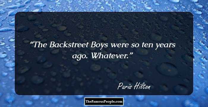 The Backstreet Boys were so ten years ago. Whatever.