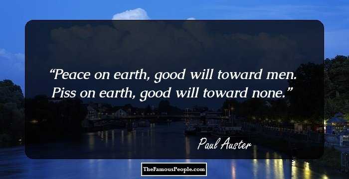 Peace on earth, good will toward men. Piss on earth, good will toward none.