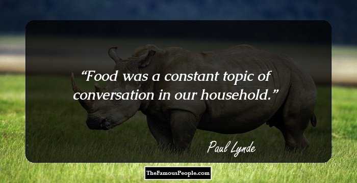 Food was a constant topic of conversation in our household.