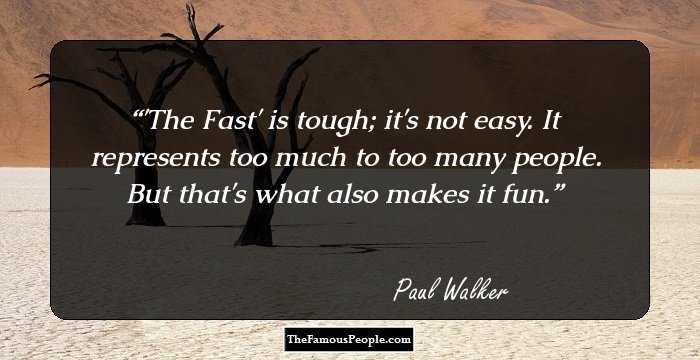 'The Fast' is tough; it's not easy. It represents too much to too many people. But that's what also makes it fun.