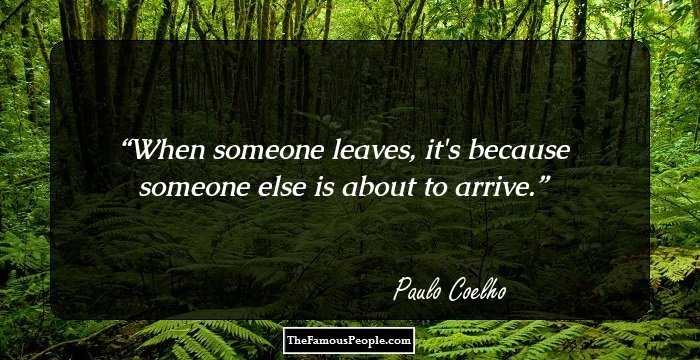 When someone leaves, it's because someone else is about to arrive.