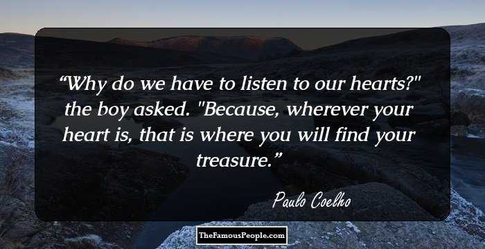 Why do we have to listen to our hearts?