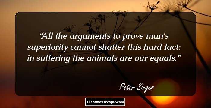 30 Inspiring Quotes By Peter Singer That Might Make A World Of Difference