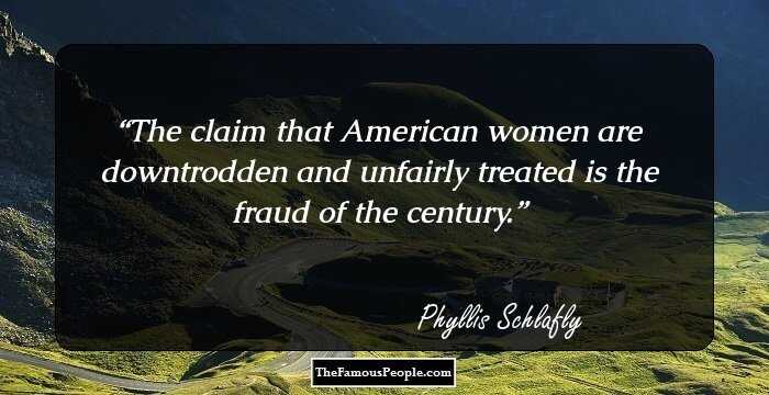 The claim that American women are downtrodden and unfairly treated is the fraud of the century.