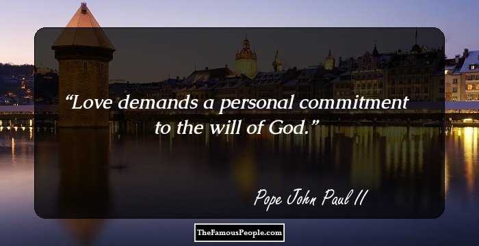 Love demands a personal commitment to the will of God.