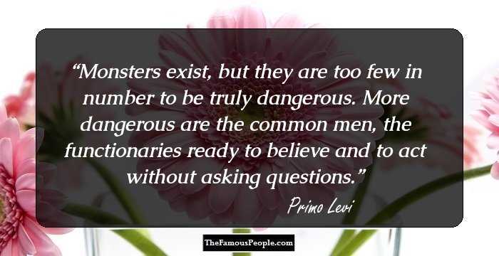 33 Inspirational Quotes By Primo Levi That Will Help You Fight Against All Odds