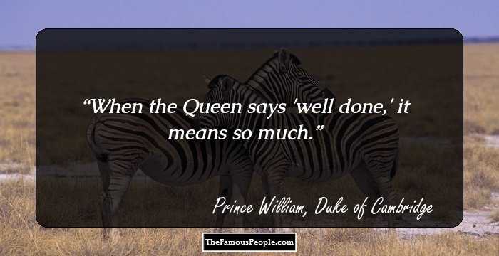 When the Queen says 'well done,' it means so much.