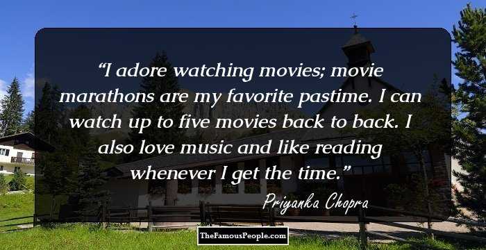 I adore watching movies; movie marathons are my favorite pastime. I can watch up to five movies back to back. I also love music and like reading whenever I get the time.