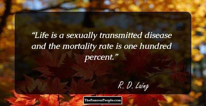 Motivational Quotes By R. D. Laing, The Renowned Scottish Psychiatrist