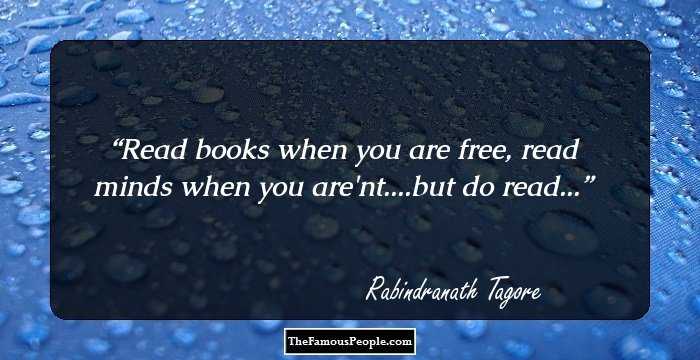 Read books when you are free, read minds when you are'nt....but do read...