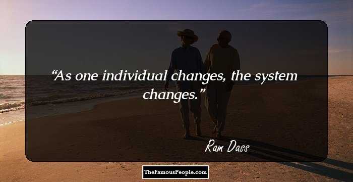As one individual changes, the system changes.