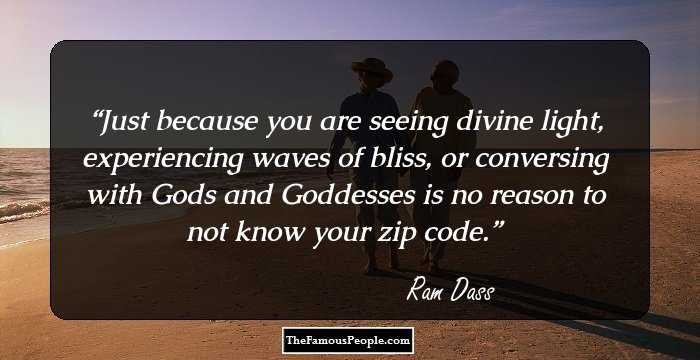 Just because you are seeing divine light, experiencing waves of bliss, or conversing with Gods and Goddesses is no reason to not know your zip code.