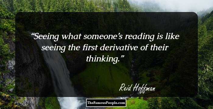 Seeing what someone’s reading is like seeing the first derivative of their thinking.
