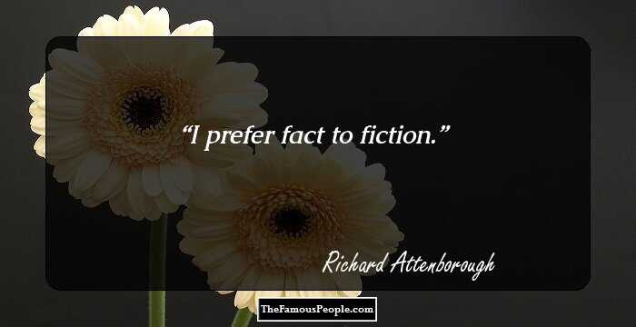 I prefer fact to fiction.