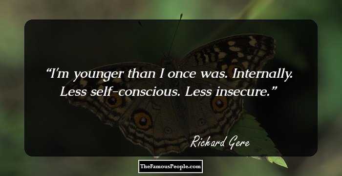 I'm younger than I once was. Internally. Less self-conscious. Less insecure.