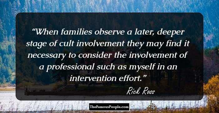 When families observe a later, deeper stage of cult involvement they may find it necessary to consider the involvement of a professional such as myself in an intervention effort.