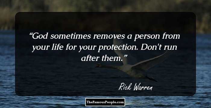 God sometimes removes a person from your life for your protection. Don't run after them.