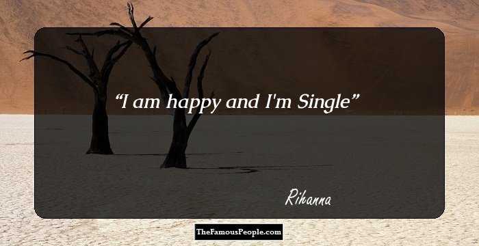 I am happy and I'm Single