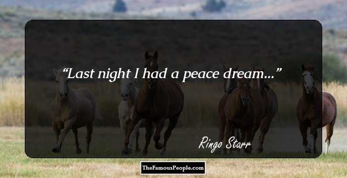 Last night I had a peace dream...