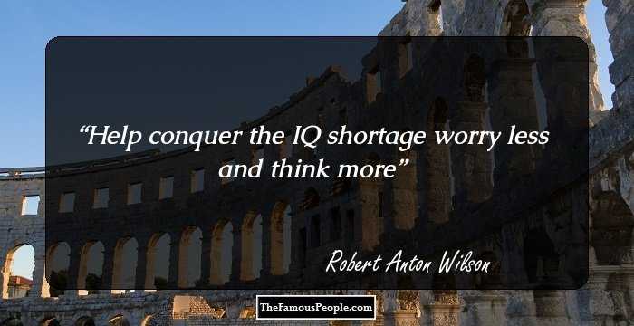Help conquer the IQ shortage worry less and think more